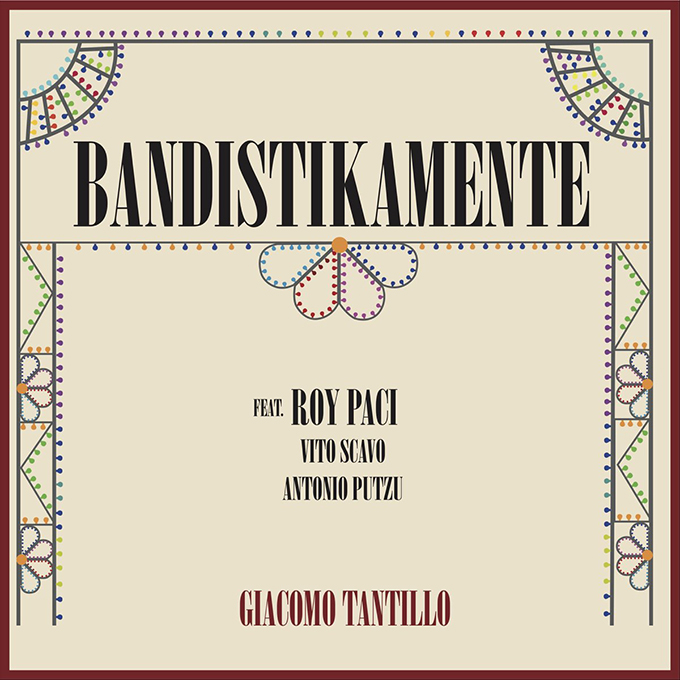 Giacomo Tantillo, «Bandistikamente», autoprodotto 2024, 1 CD.